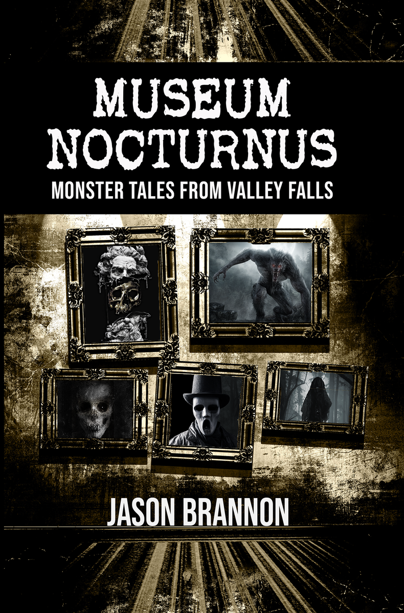 Museum Nocturnus Monster Tales from Valley Falls (book signed by auth