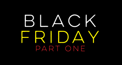 Black Friday: Part One 2024