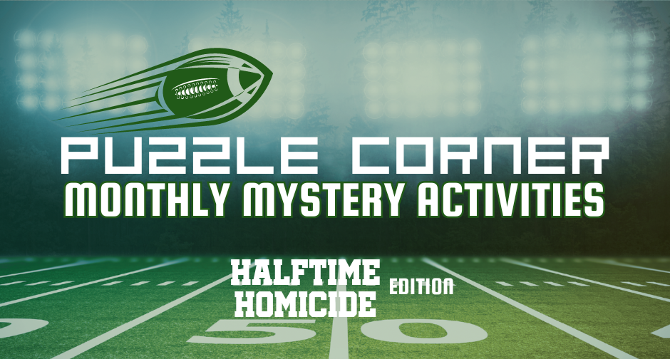 Puzzle Corner Halftime Homicide Deadbolt Mystery Society