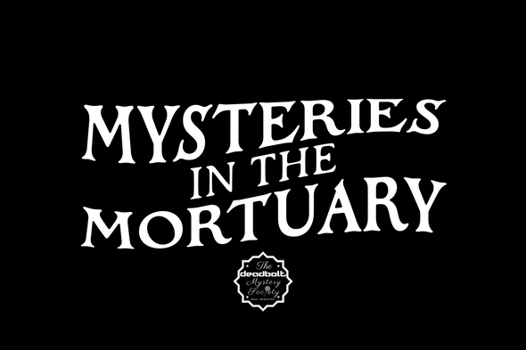 [HALFWAY TO HALLOWEEN] Mysteries in the Mortuary