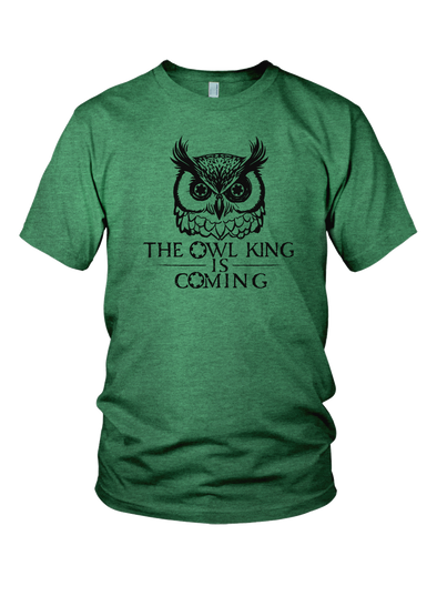 (BLACK FRIDAY PRE-ORDER) THE OWL KING IS COMING t-shirt