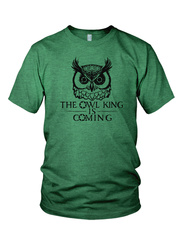 (BLACK FRIDAY PRE-ORDER) THE OWL KING IS COMING t-shirt