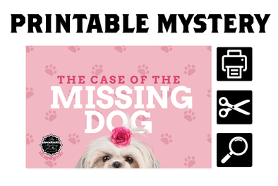 [PRINTABLE MYSTERY] The Case of the Missing Dog (Micro Mystery)