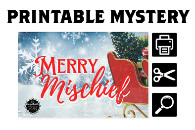 [PRINTABLE MYSTERY] Merry Mischief (Micro Mystery)