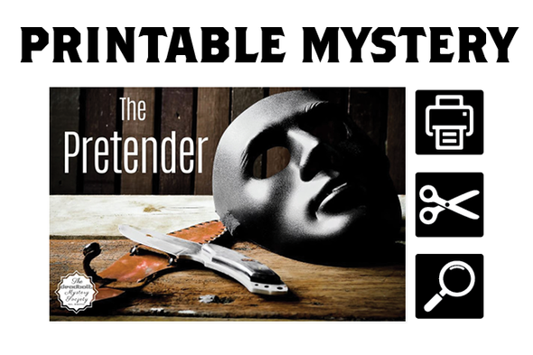 [PRINTABLE MYSTERY] The Pretender