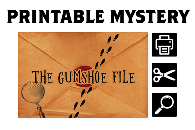 [PRINTABLE MYSTERY] The Gumshoe File (Mini Mystery)