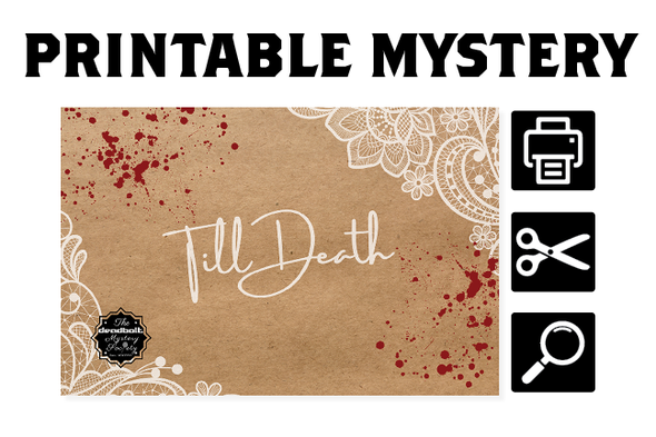 [PRINTABLE MYSTERY] Till Death (Mini Mystery)