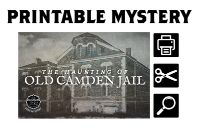 [PRINTABLE MYSTERY] The Haunting of Old Camden Jail (Mini Mystery)