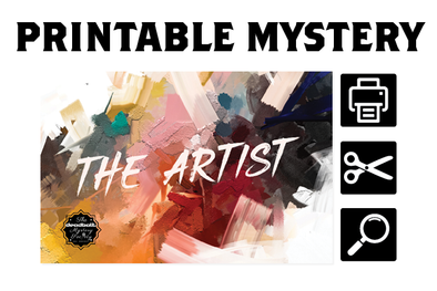 [PRINTABLE MYSTERY] The Artist (Mini Mystery)