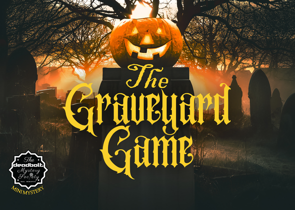 The Graveyard Game (Mini Mystery)