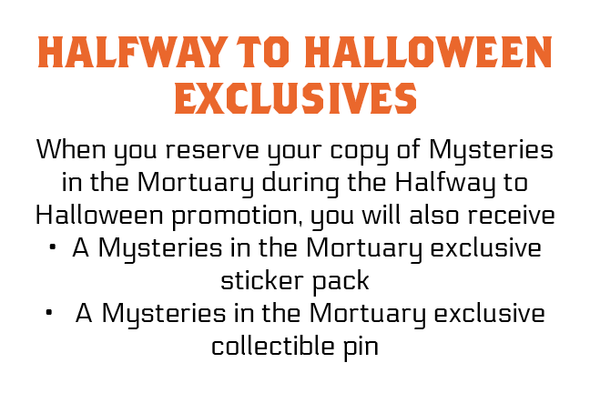 [HALFWAY TO HALLOWEEN] Mysteries in the Mortuary