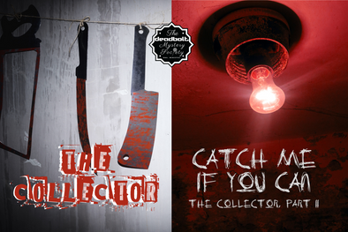 The Collector/Catch Me If You Can: The Collector Part 2 Murder Mystery Box